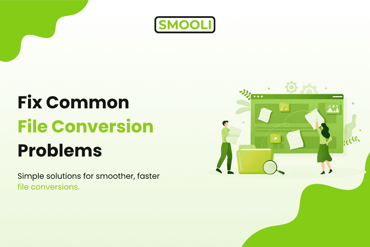 Common File Conversion Problems and How to Solve Them