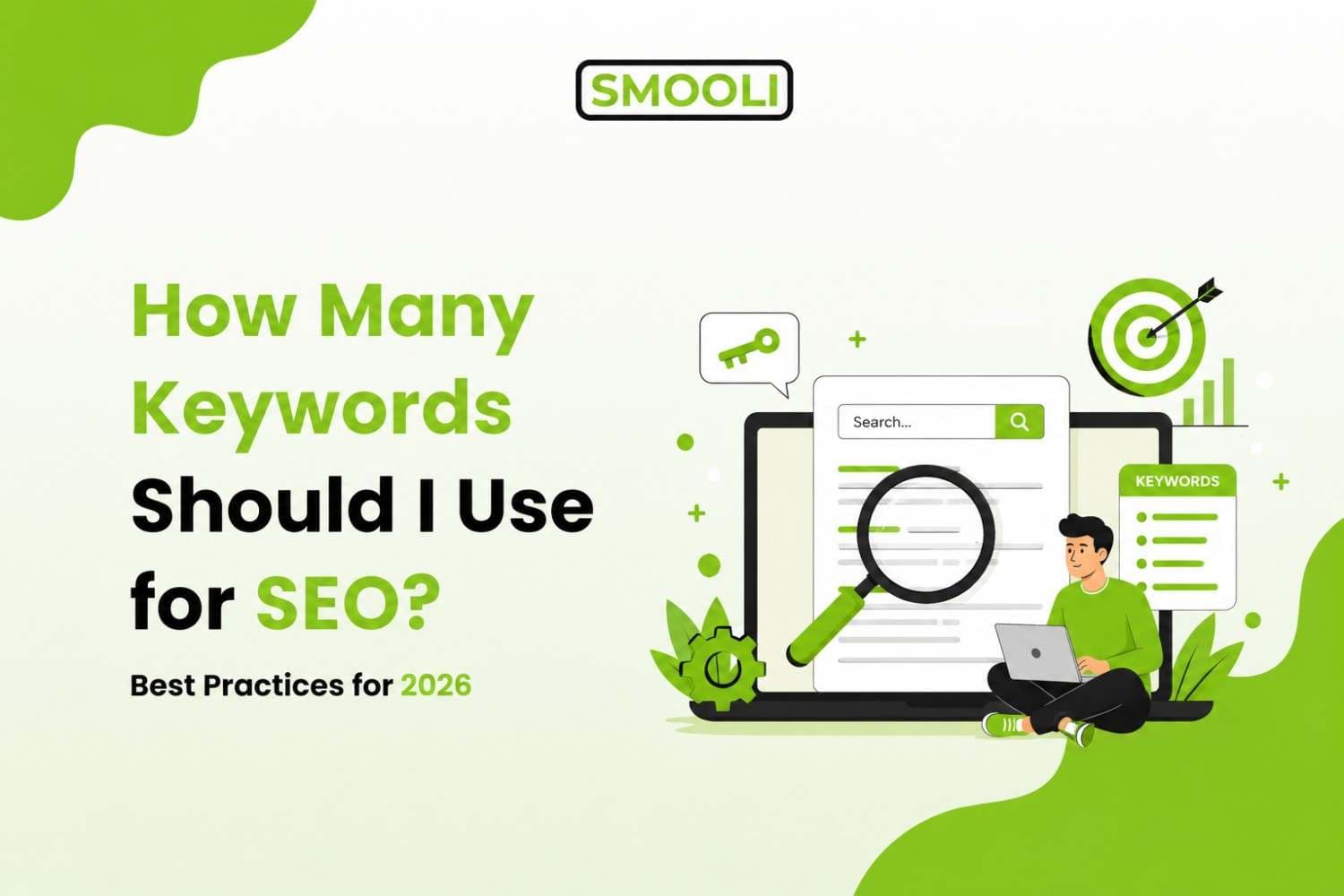 How Many Keywords Should I Use for SEO? Best Practices for 2026